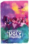 The Club of Ugly Children (De Club van Lelijke Kinderen)